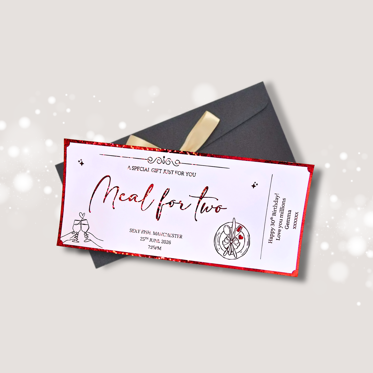 Personalised Voucher for a Restaurant. Text can include 'Date Night' or 'Meal for Two' ect...
Other details include is restaurant name, date, time (Optional) and a short message